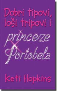 Knjiga "Dobri tipovi, loši tripovi i princeze Portobela"